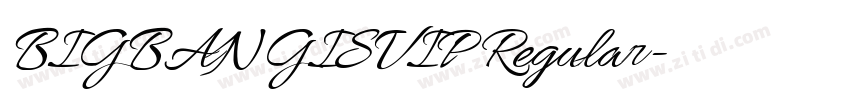 BIGBANGISVIP Regular字体转换